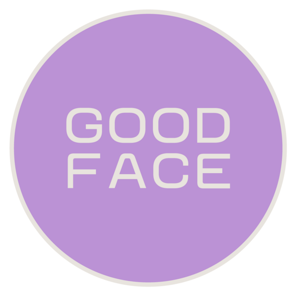 GOOD FACE